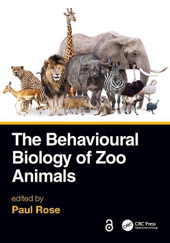 The Behavioural Biology Of Zoo Animals Paul Rose