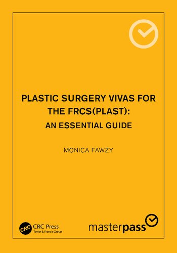 Plastic Surgery Vivas For The Frcsplast An Essential Guide 1st Edition Monica Fawzy