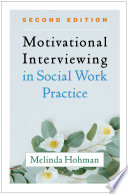 Motivational Interviewing In Social Work Practice Second Edition 2nd Edition Melinda Hohman