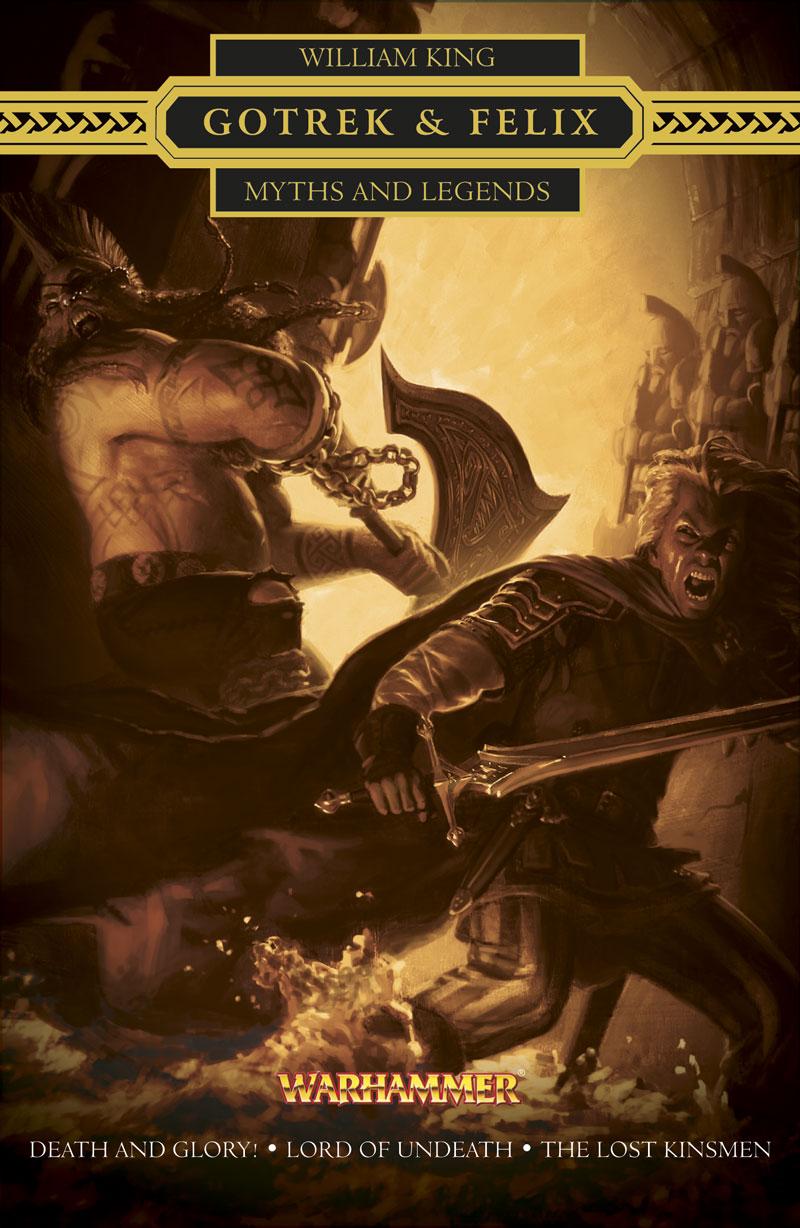 Gotrek Felix Myths Legends William King