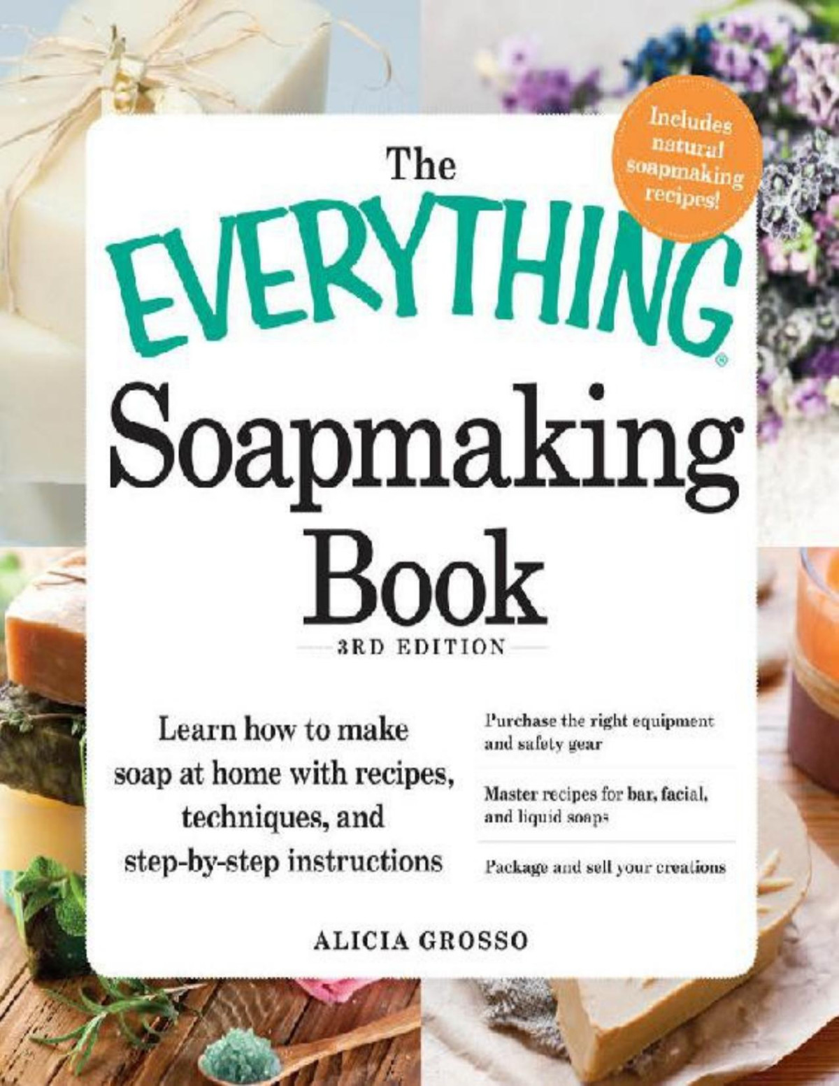 The Everything Soapmaking Book Alicia Grosso