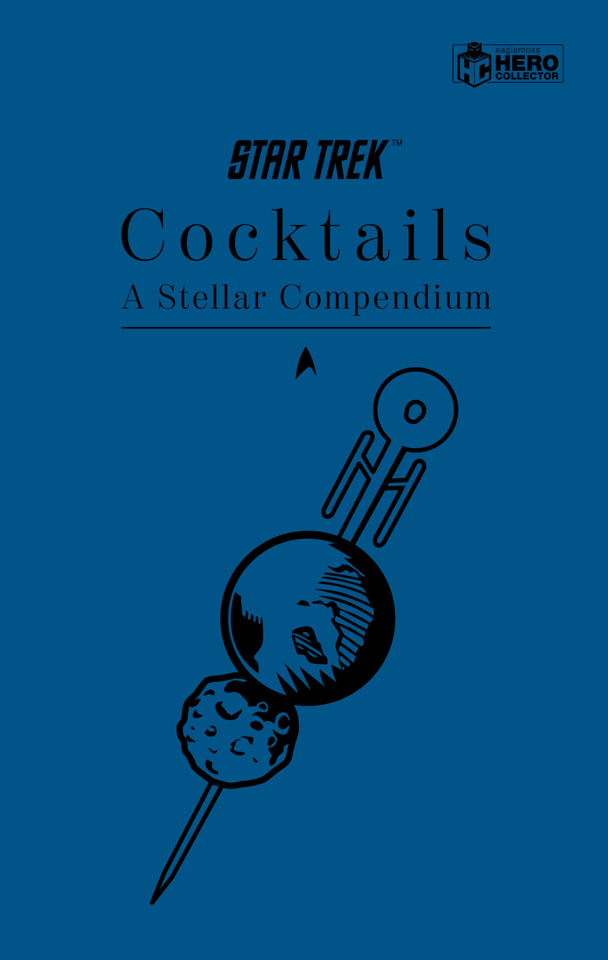Star Trek Cocktails A Stellar Compendium Glenn Dakin