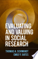 Evaluating And Valuing In Social Research Thomas A Schwandt