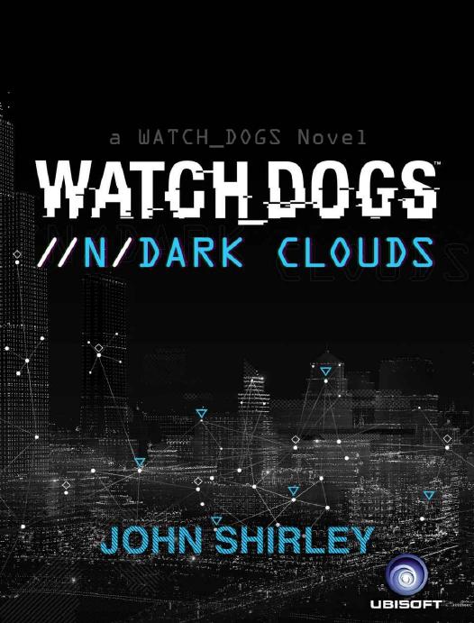 Watch Dogs Dark Clouds John Shirley