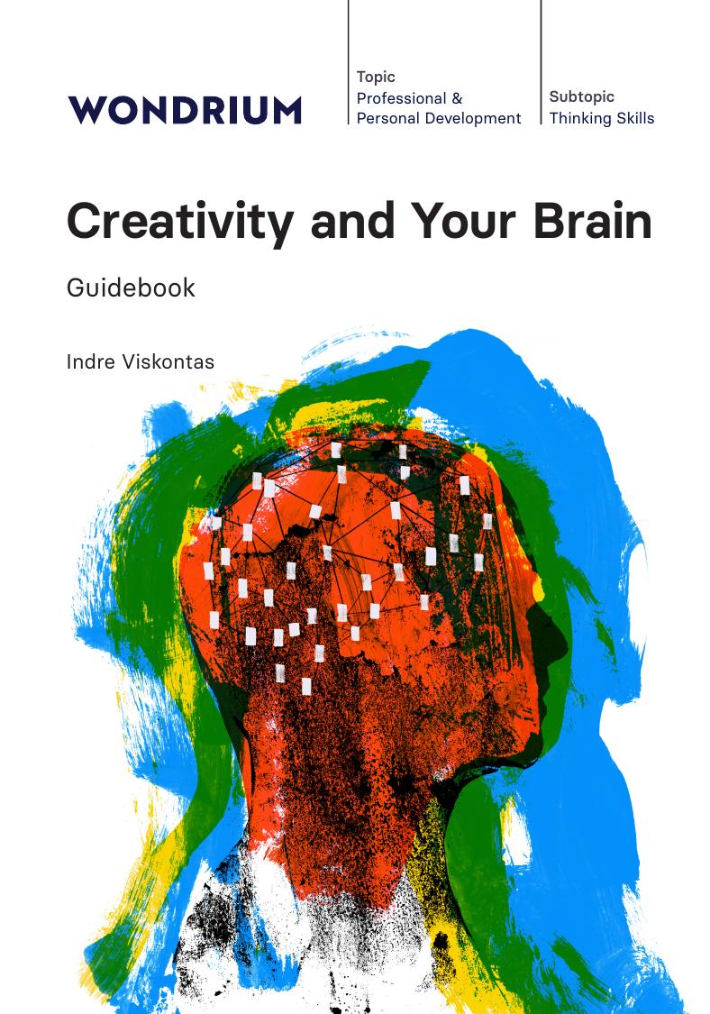 Creativity And Your Brain Course Guidebook The Great Courses Wondrium 1st Edition Indre Viskontas
