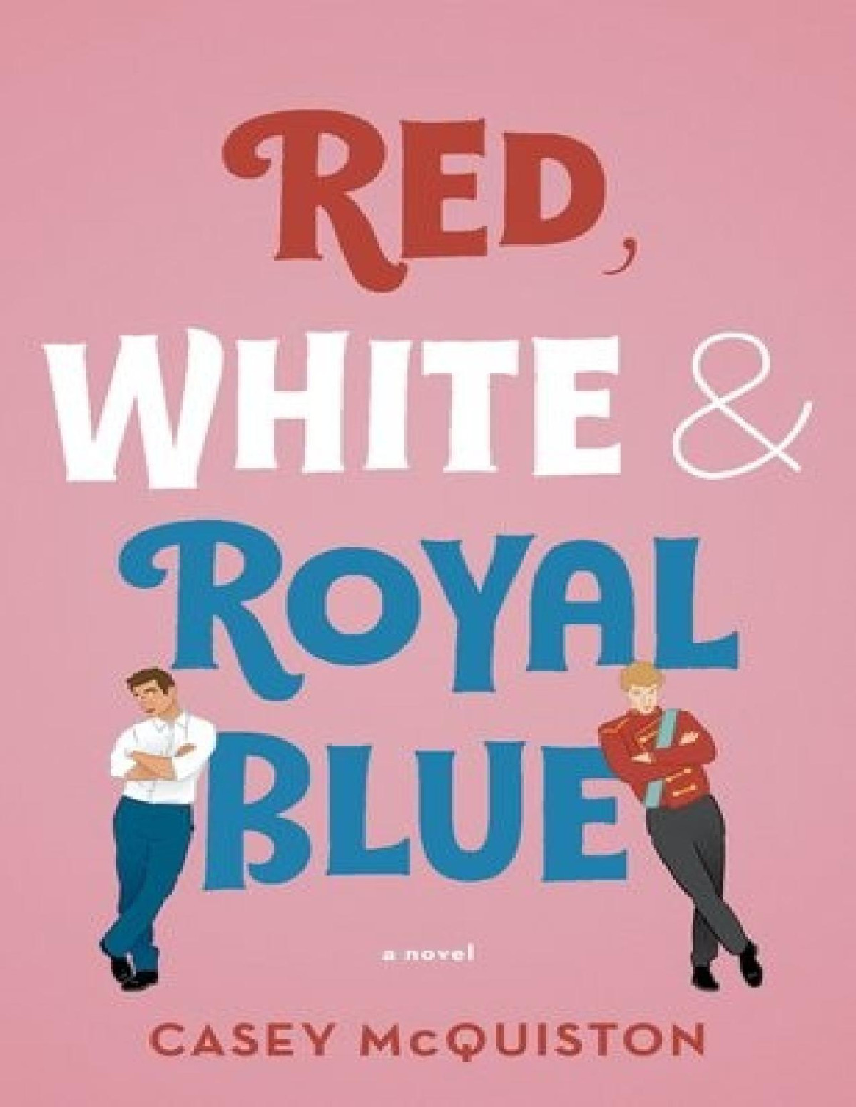 Red White Royal Blue Casey Mcquiston