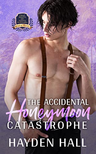 The Accidental Honeymoon Catastrophe Hayden Hall