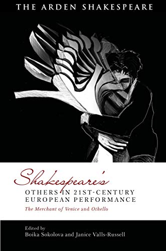 Shakespeares Others In 21stcentury European Performance Boika Sokolova