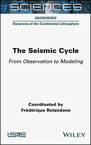 The Seismic Cycle From Observation To Modeling Frdrique Rolandone