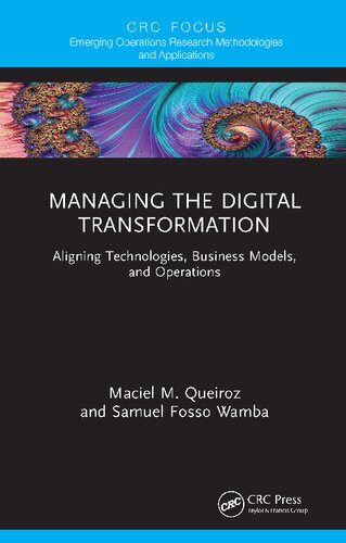 Managing The Digital Transformation Aligning Technologies Business Models And Operations Maciel M Queiroz