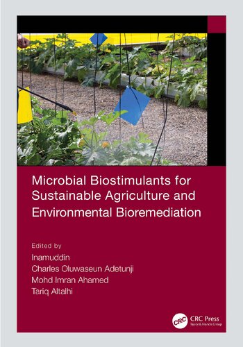 Microbial Biostimulants For Sustainable Agriculture And Environmental Bioremediation Inamuddin