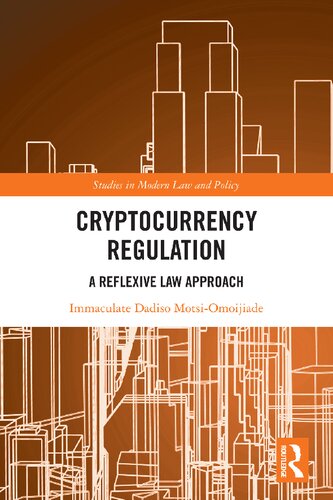 Cryptocurrency Regulation A Reflexive Law Approach Immaculate Dadiso Motsiomoijiade