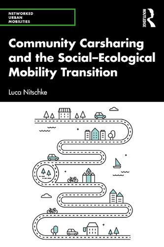 Community Carsharing And The Socialecological Mobility Transition Luca Nitschke