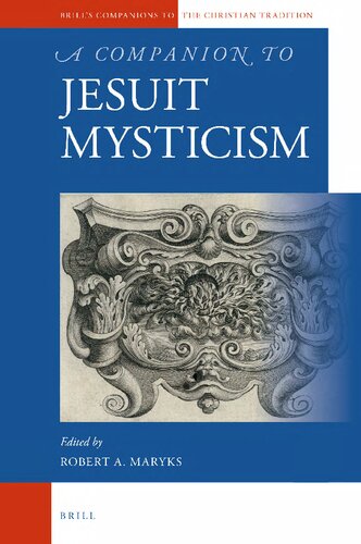 A Companion To Jesuit Mysticism Robert A Maryks Ed