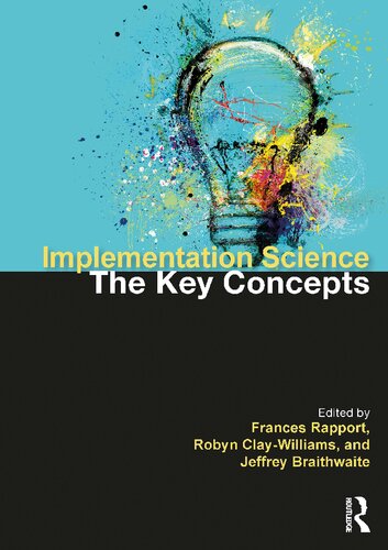 Implementation Science The Key Concepts Frances Rapport Robyn Claywilliams