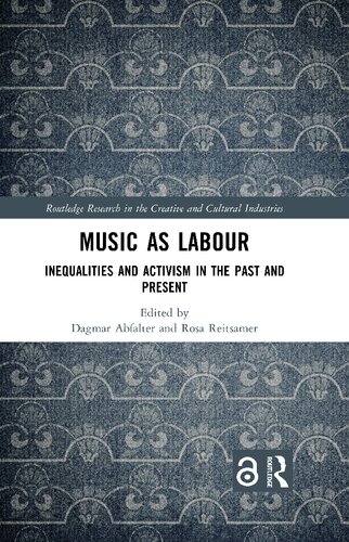 Music As Labour Inequalities And Activism In The Past And Present Dagmar Abfalter