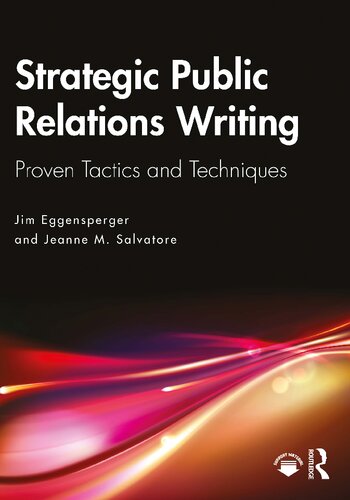 Strategic Public Relations Writing Proven Tactics And Techniques Jim Eggensperger