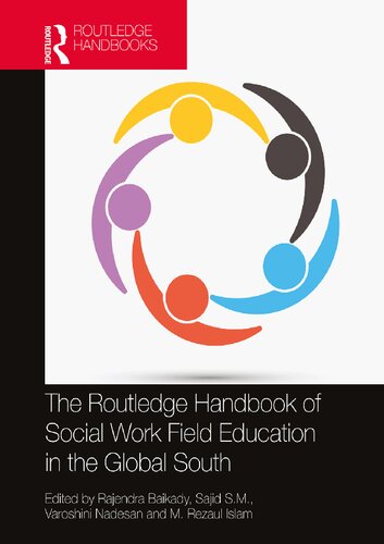 The Routledge Handbook Of Social Work Field Education In The Global South Rajendra Baikady
