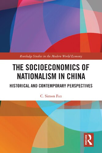 The Socioeconomics Of Nationalism In China Historical And Contemporary Perspectives C Simon Fan