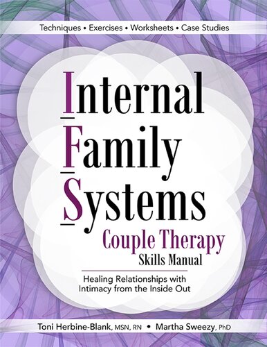 Internal Family Systems Couple Therapy Skills Manual Healing Relationships With Intimacy From The Inside Out 1st Edition Toni Herbineblank