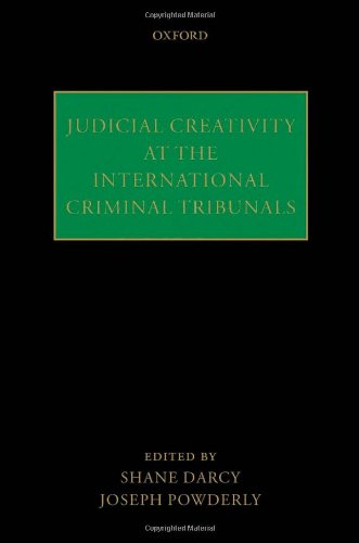 Judicial Creativity At The International Criminal Tribunals 1st Edition Shane Darcy