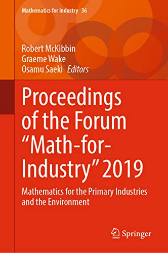 Proceedings Of The Forum Mathforindustry 2019 Mathematics For The Primary Industries And The Environment Robert Mckibbin