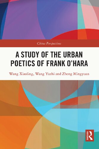 A Study Of The Urban Poetics Of Frank Ohara Wang Xiaoling Wang Yuzhi
