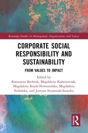 Corporate Social Responsibility And Sustainability From Values To Impact Katarzyna Bachnik