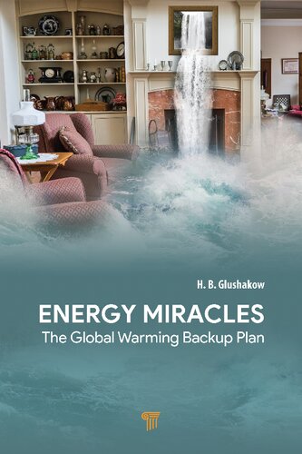 Energy Miracles The Global Warming Backup Plan H B Glushakow