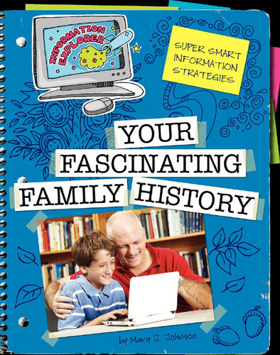 Your Fascinating Family History Super Smart Information Strategies Mary J Johnson