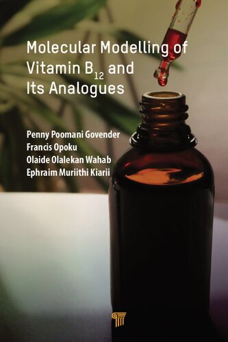 Molecular Modelling Of Vitamin B12 And Its Analogues Penny Poomani Govender