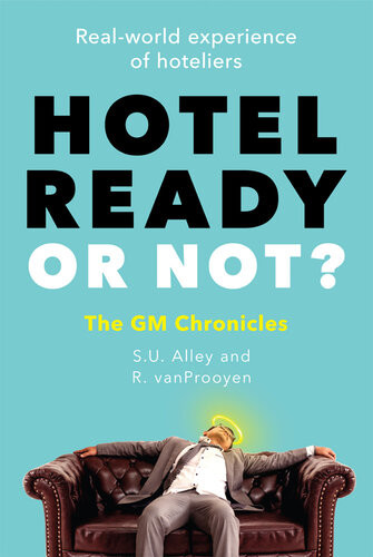 Hotel Ready Or Not The Gm Chronicles R Vanprooyen S U Alley
