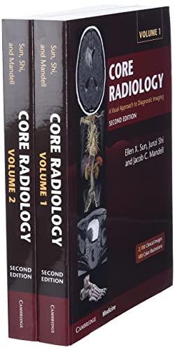 Core Radiology A Visual Approach To Diagnostic Imaging Second Edition 2nd Edition Ellen X Sun Editor