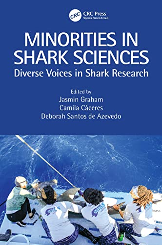 Minorities In Shark Sciences Diverse Voices In Shark Research 1st Edition Jasmin Graham