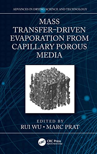 Mass Transfer Driven Evaporation Of Capillary Porous Media Rui Ming Wu