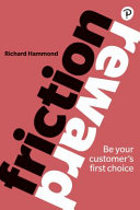 Frictionreward Be Your Customers First Choice Richard Hammond