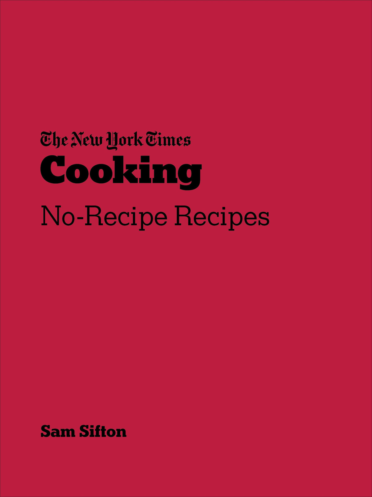 New York Times Cooking Norecipe Recipes Sam Sifton