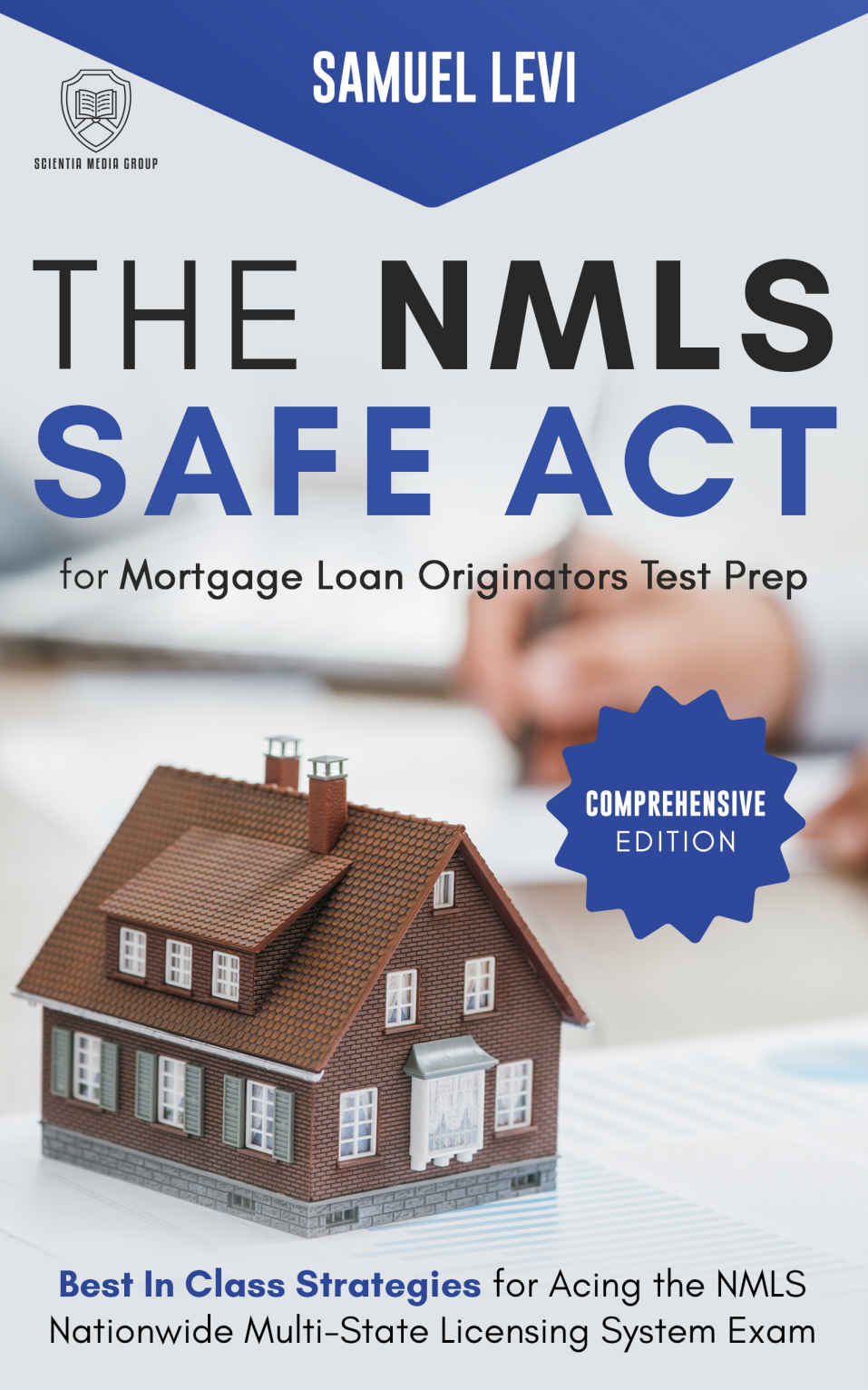 The Nmls Safe Act For Mortgage Loan Originators Test Prep Comprehensive Edition Levi
