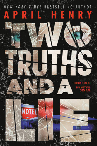 Two Truths And A Lie April Henry