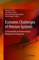 Economic Challenges Of Pension Systems Marta Perisortiz Jos Lvarezgarca