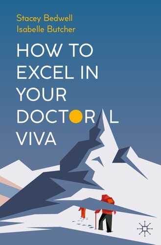 How To Excel In Your Doctoral Viva Stacey Bedwell Isabelle Butcher