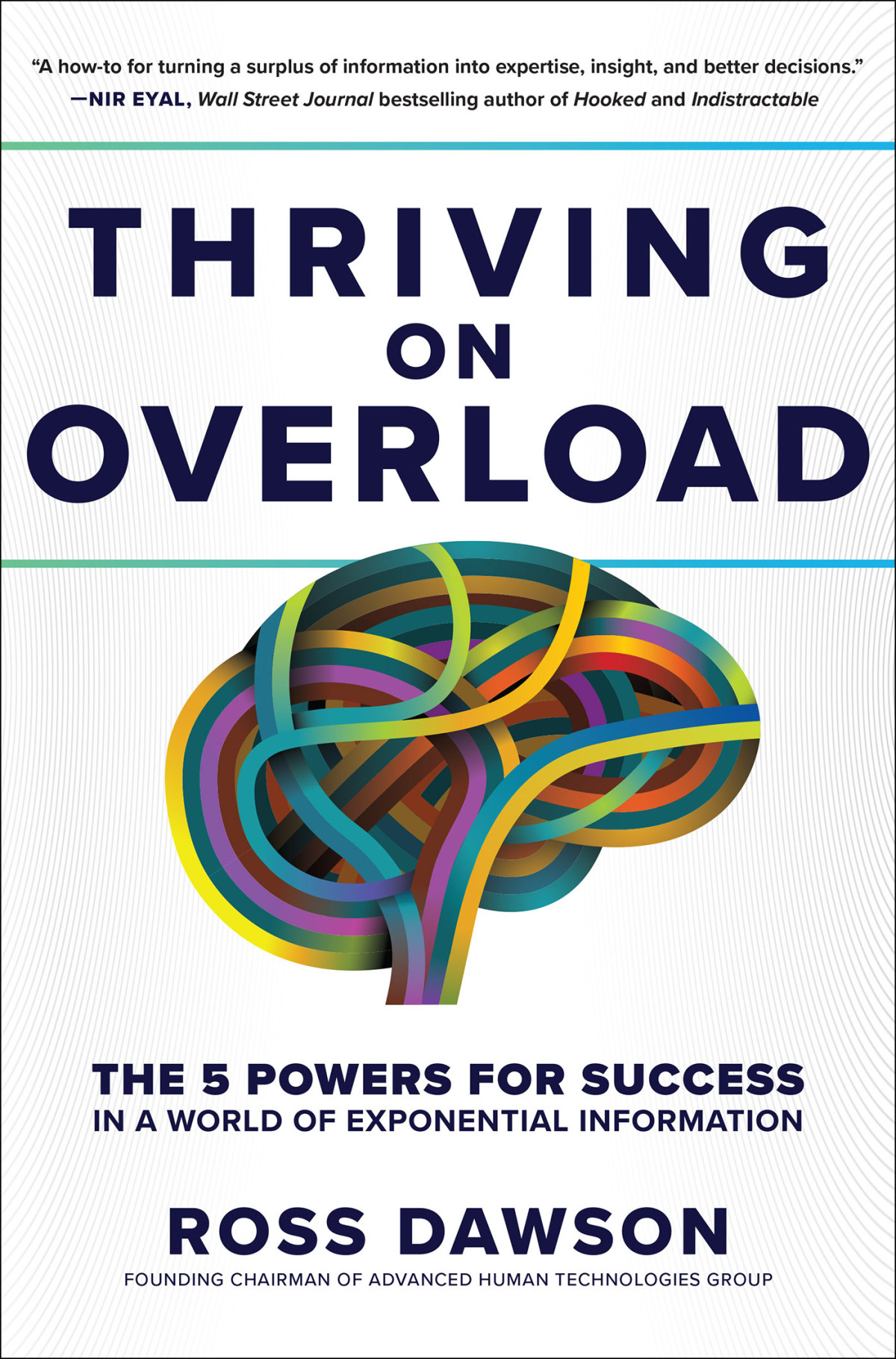 Thriving On Overload The 5 Powers For Success In A World Of Exponential Information Ross Dawson