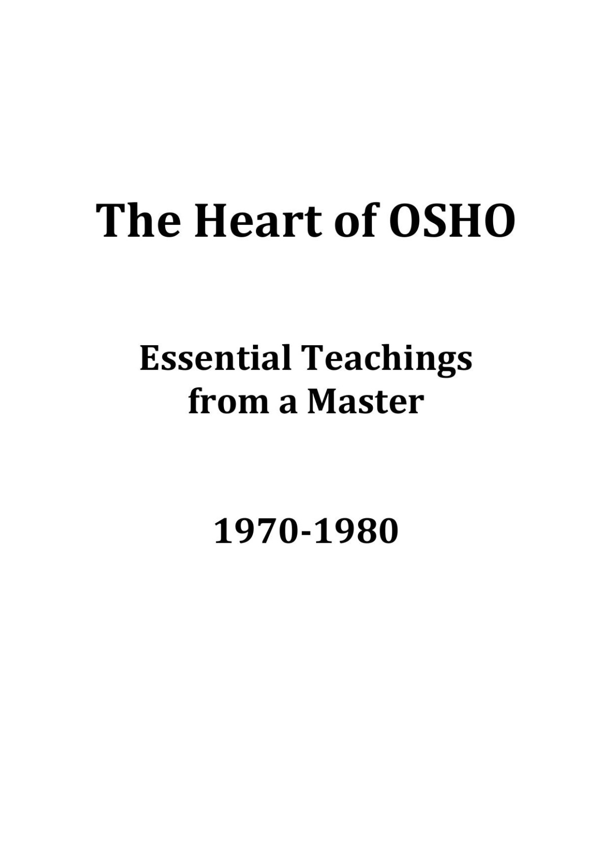 The Heart Of Osho Essential Teachings From A Master 19701980 Osho Rajneesh Bhagwan