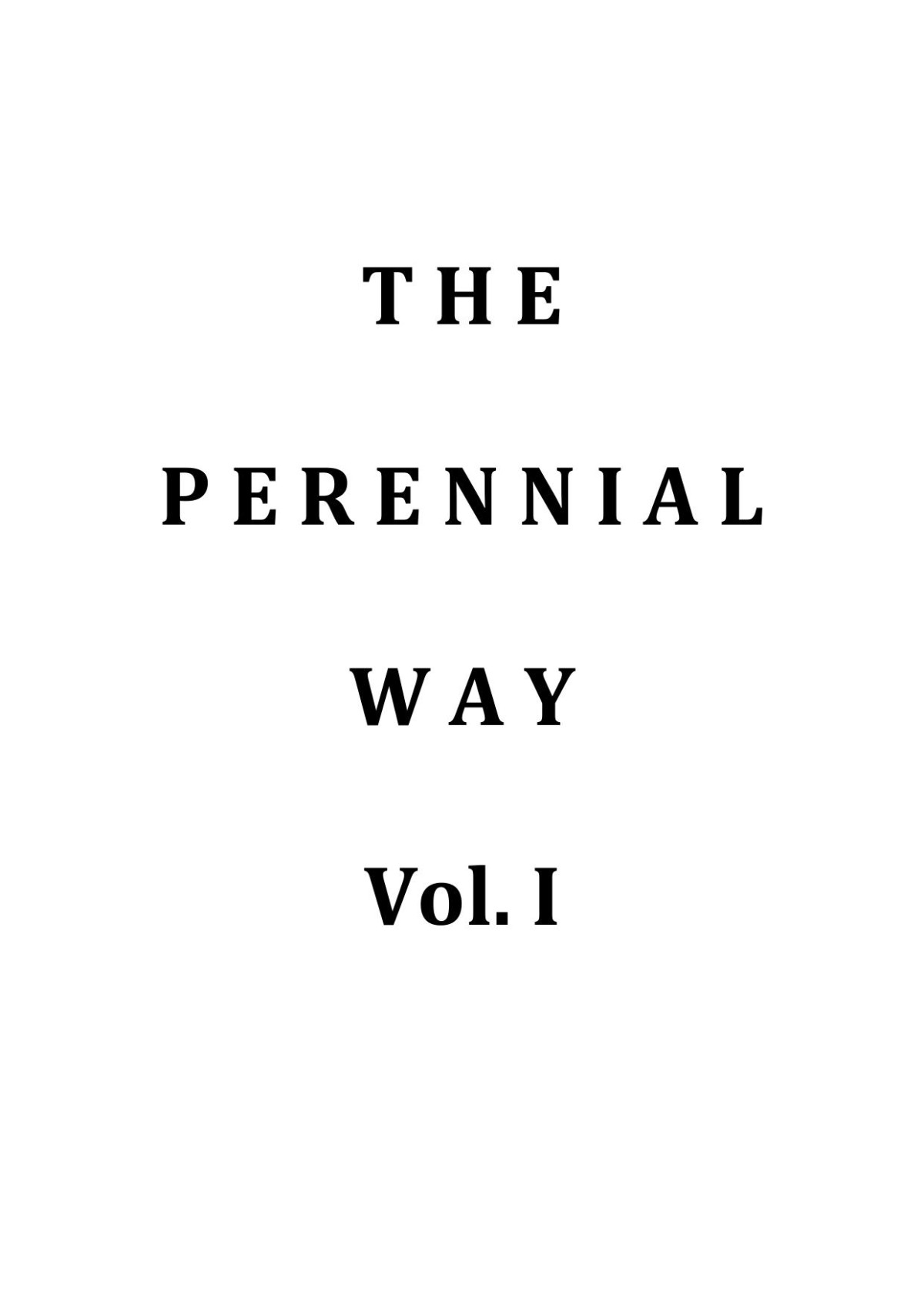 The Perennial Way Vol 1 Essential Guidance For The Spiritual Seeker Spirituality Various Authors
