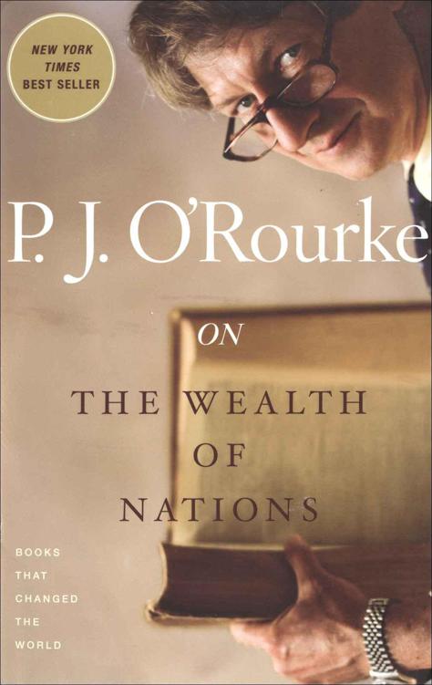 On The Wealth Of Nations Books That Changed The World Pj Orourke
