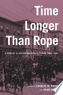 Time Longer Than Rope A Century Of African American Activism 18501950 Charles M Payne Adam Green