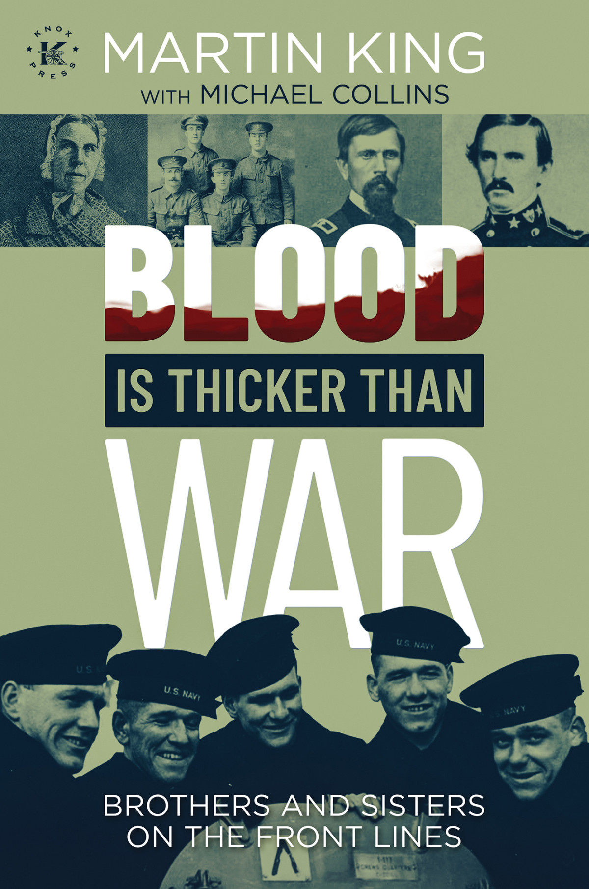 Blood Is Thicker Than War Brothers And Sisters On The Front Lines Martin King