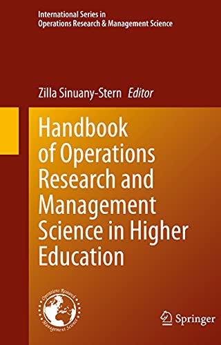 Handbook Of Operations Research And Management Science In Higher Education Zilla Sinuanystern