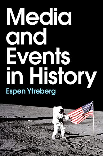 Media And Events In History Espen Ytreberg