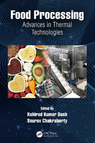 Food Processing Advances In Thermal Technologies 1st Kshirod Kumar Dash